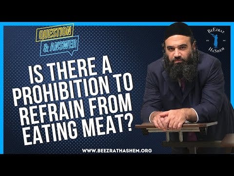   IS THERE A  PROHIBITION TO REFRAIN FROM EATING MEAT