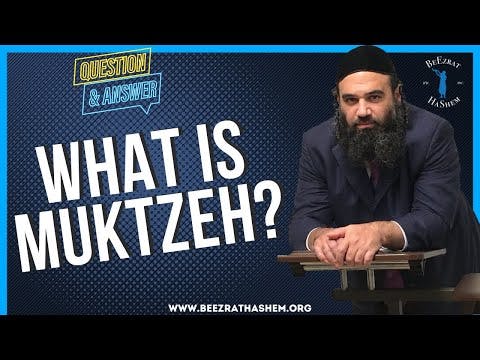   WHAT IS MUKTZEH
