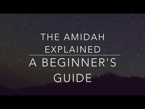 Introduction To Jewish Prayer - The Amidah Explained