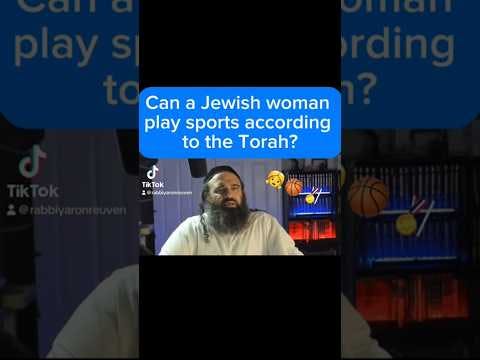 Can A Jewish Women Play Sports According to The Torah?