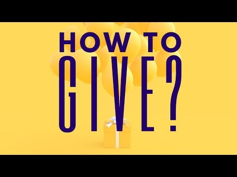 How To Give?