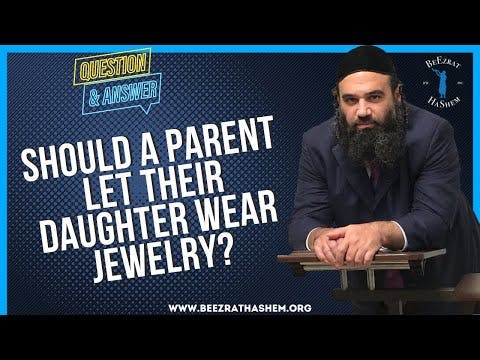 SHOULD A PARENT LET THEIR DAUGHTER WEAR JEWELRY?