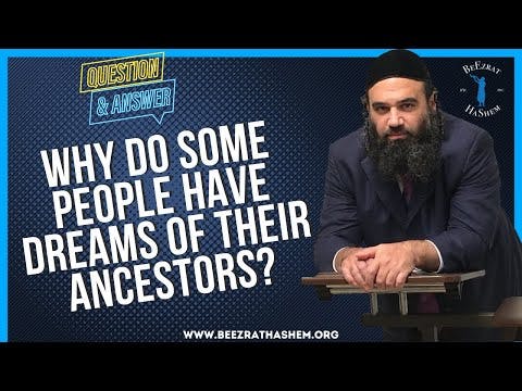   WHY DO SOME PEOPLE HAVE DREAMS OF THEIR ANCESTORS