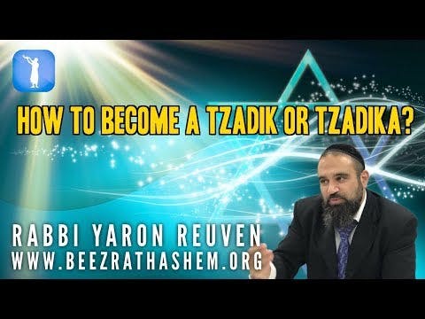 MUSSAR Pirkei Avot (170)  How To Become A Tzadik or Tzadika?