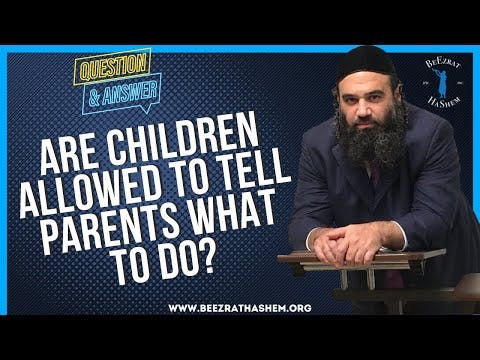   ARE CHILDREN ALLOWED TO TELL PARENTS WHAT TO DO