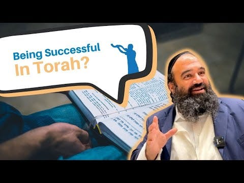 How to be successful in Torah?