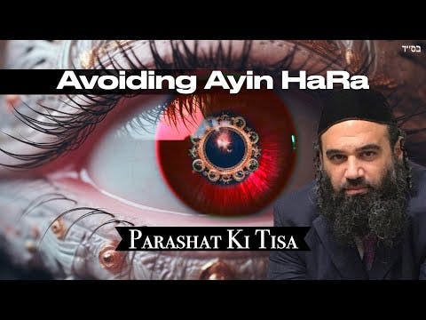 Half Shekel & Avoiding Ayin Hara Parashat Ki Tisa