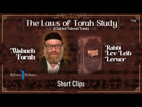 The Laws of Torah Study - Clips