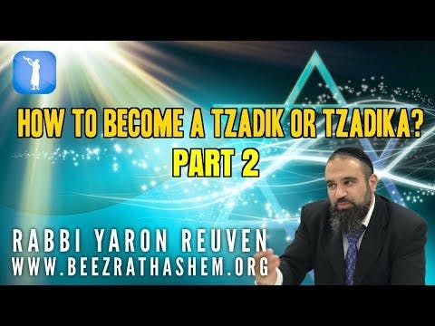 MUSSAR Pirkei Avot (171) How To Become A Tzadik or Tzadika PART 2