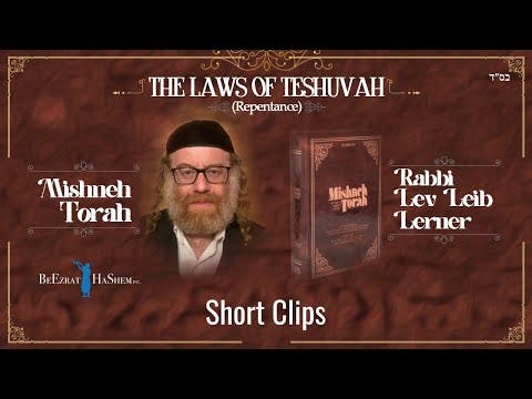 Yom Kippur — Teshuvah for All  (The Laws of Teshuvah)