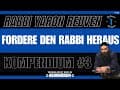 FORDERE DEN RABBI HERAUS