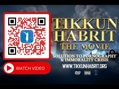 TIKKUN HaBRIT (The Movie That Will Shake The KIRUV World)