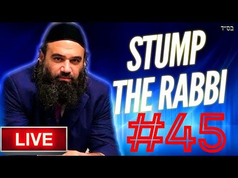 STUMP THE RABBI PART (45) Real Friend, MaShiach Addiction, Learning HEBREW, Pointless QUESTIONS!!