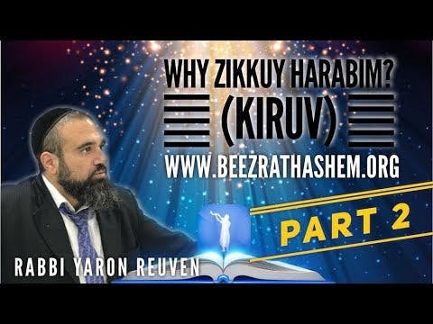 MUSSAR Pirkei Avot (123) Why Zikkuy HARABIM (KIRUV)? PART 2