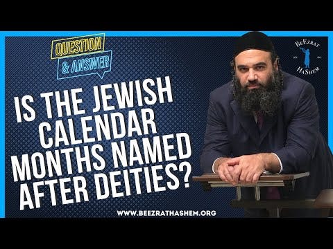 IS THE JEWISH CALENDAR MONTHS NAMED AFTER DEITIES?