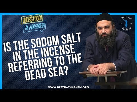 IS THE SODOM SALT IN THE INCENSE REFERRING TO THE DEAD SEA?