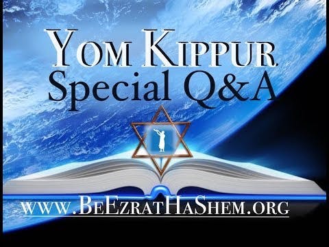 Yom Kippur Special Questions & Answers