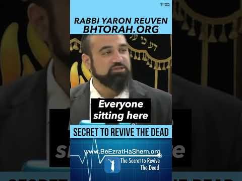 Secret To Resurrect The Dead #RabbiYaronReuven #Judaism #Torah #Mussar #KIRUV #JewishHashkafa