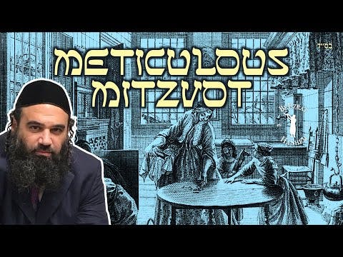Meticulous With Mitzvot - Pesach Prep