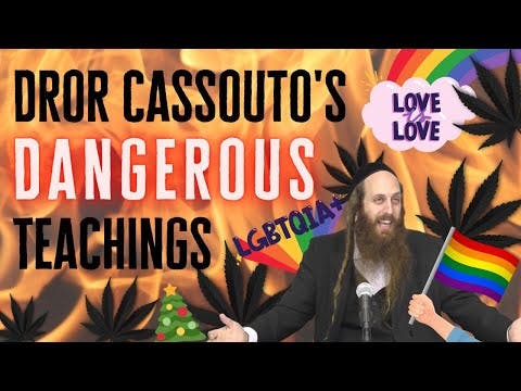 DROR CASSOUTO'S DANGEROUS TEACHINGS