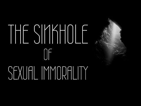 THE SINKHOLE OF SEXUAL IMMORALITY